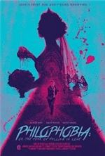 ���������: ����� ����������� / Philophobia: or the Fear of Falling in Love / 2019
