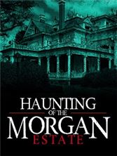 �������� ������ ����� ������ / The Haunting of the Morgan Estate / 2020