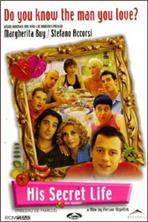 ������ ����������� (��� ������ �����) / Le fate ignoranti (His Secret Life) / 2001