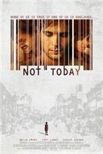 �� ������� / Not Today / 2013