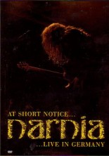 NARNIA - At Short Notice� - Live In Germany [1 DVD]