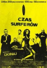 ����� �������� / Czas surferow / 2005