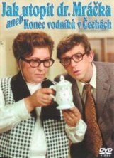 ��� ������� ������� ������� ��� ����� ������� � ����� / Jak utopit doktora Mracka aneb Konec vodniku v Cechach / 1974