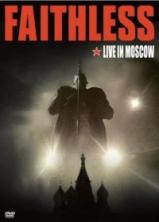 FAITHLESS - Live In MOSCOW