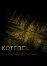 Kotebel - The Making of Concerto for Piano and Electric Ensemble