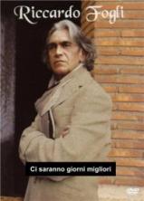 Riccardo Fogli - Ci saranno giorni migliori