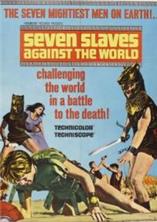 ����� ������� ���� � ���� (���� ����� ������ ����� ����) / Gli schiavi piu forti del mondo (Seven Slaves Against the World) / 1964