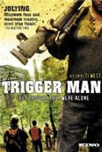 �������� ����� (������� - ������, ���������� �������) / Trigger Man / 2007