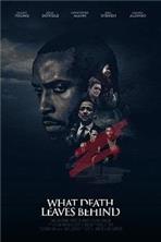 ����� / What Death Leaves Behind / 2018