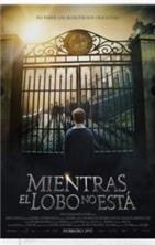 ���� ��� ����� / Mientras el Lobo No Esta / 2017