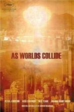 ������������ ����� / As Worlds Collide / 2018