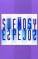����� � ������� / Suenosy espejos [4 DVD]