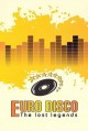 Euro Disco - The Lost Legends (Vol.1-50) / Disco / 2017-2023