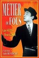 ����������� ������ / Metier de fous / 1948