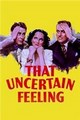 ��� �������������� ������� (��� ���������� �������) / That Uncertain Feeling / 1941