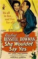 ��� �� ������ "��"  (��� �� ������� "��") / She Wouldn't Say Yes / 1945 / �� (��������)