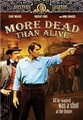 ������ �����, ��� ��� / More Dead Than Alive / 1969