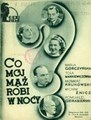 ��� ��� ��� ����� �����? / Co moj maz robi w nocy? / 1934