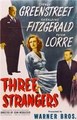 ��� ���������� (������� ������) / Three Strangers / 1946