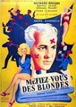 �� ��������� ����������! / Mefiez-vous des blondes / 1950