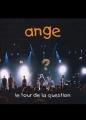 Ange - Le Tour De La Question